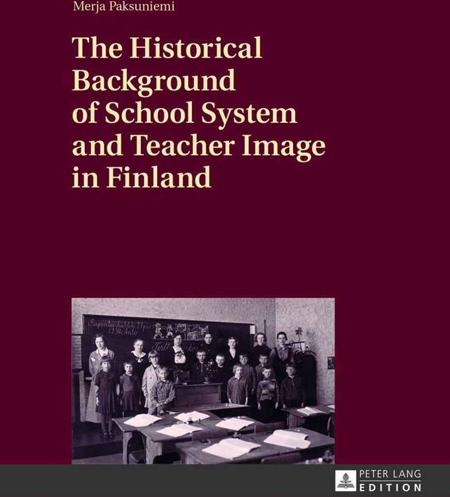 The Historical Background of School System and Teacher Image in Finland
