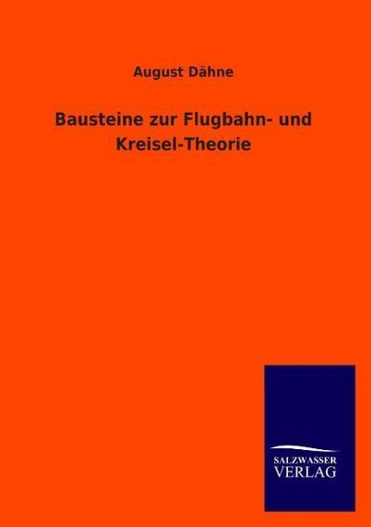 Bausteine zur Flugbahn- und Kreisel-Theorie