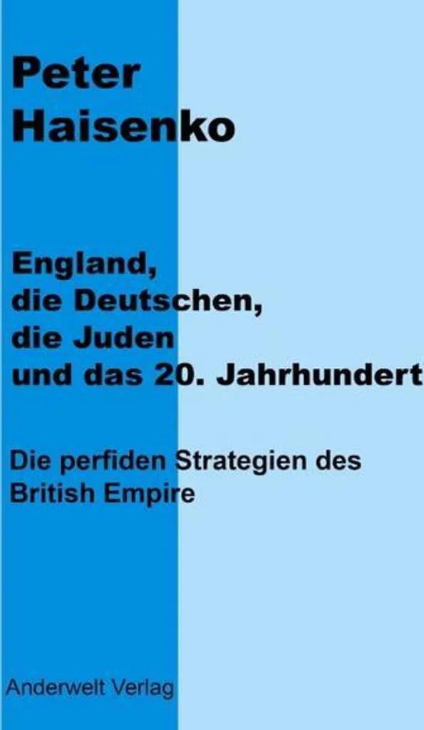 England, die Deutschen, die Juden : Étude Critique du 20e Siècle
