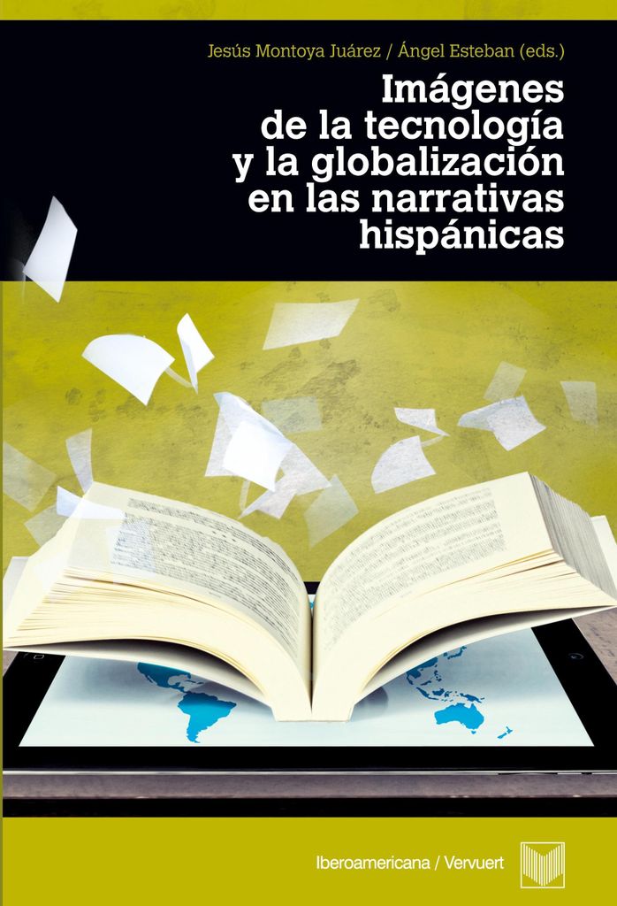 Bilder von Technologie und Globalisierung in hispanischen Erzählungen