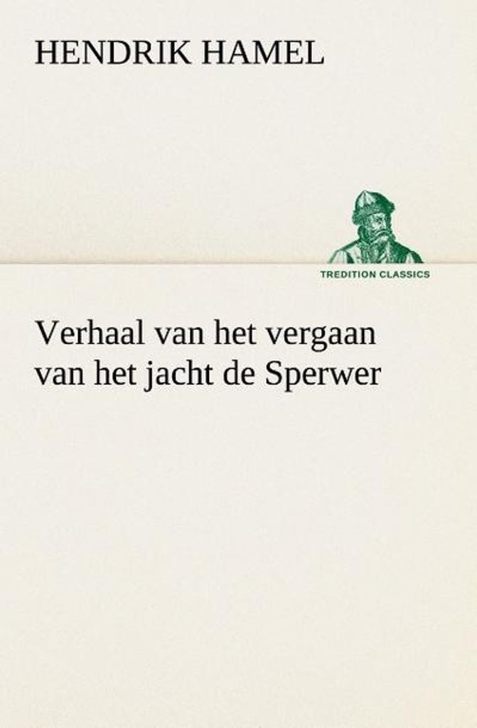 Verhaal van het vergaan van het jacht de Sperwer En van het wedervaren der schipbreukelingen op het eiland Quelpaert en het vasteland van Korea (16...