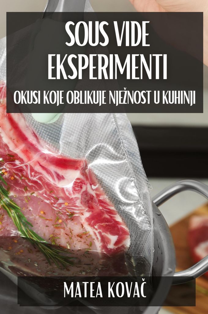 Sous Vide Eksperimenti