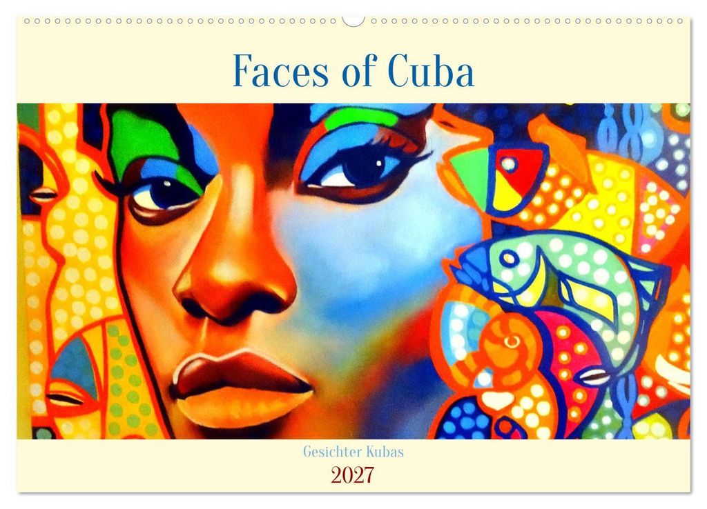 Faces of Cuba - Gesichter Kubas (Wandkalender 2027 DIN A2 quer), CALVENDO Monatskalender