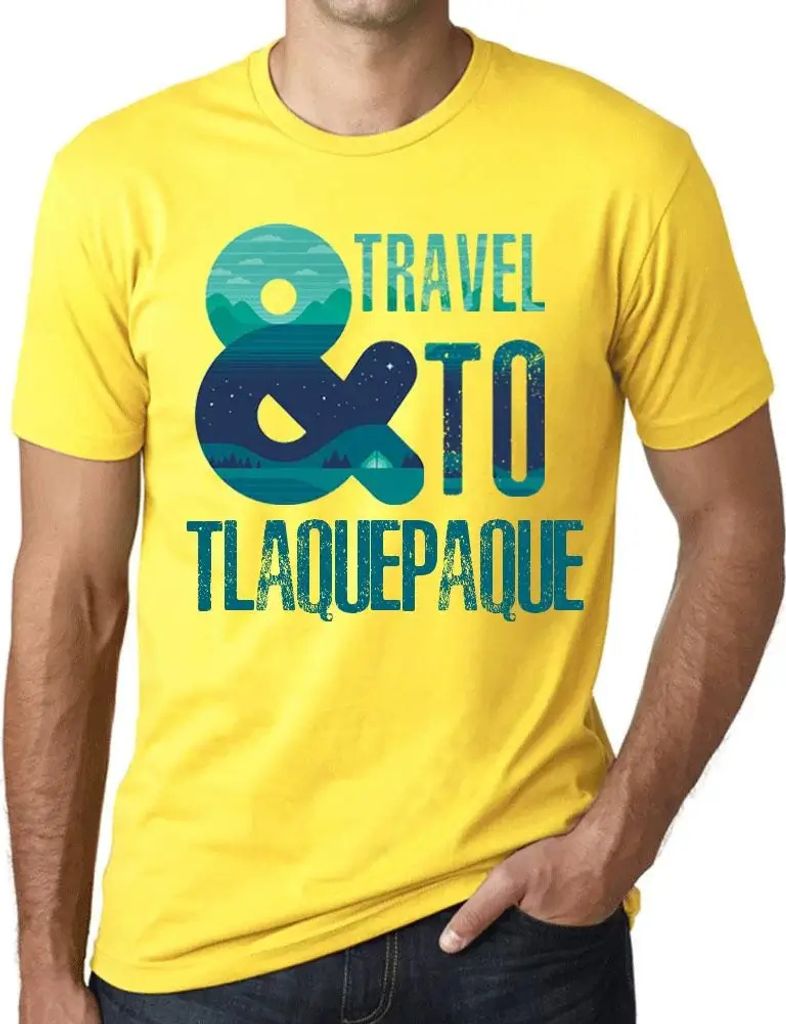 Herren Grafik T-Shirt Und Reise nach Tlaquepaque – And Travel To Tlaquepaque – Öko-Verantwortlich Vintage Jahrgang Kurzarm Lustige Druck Gebur...