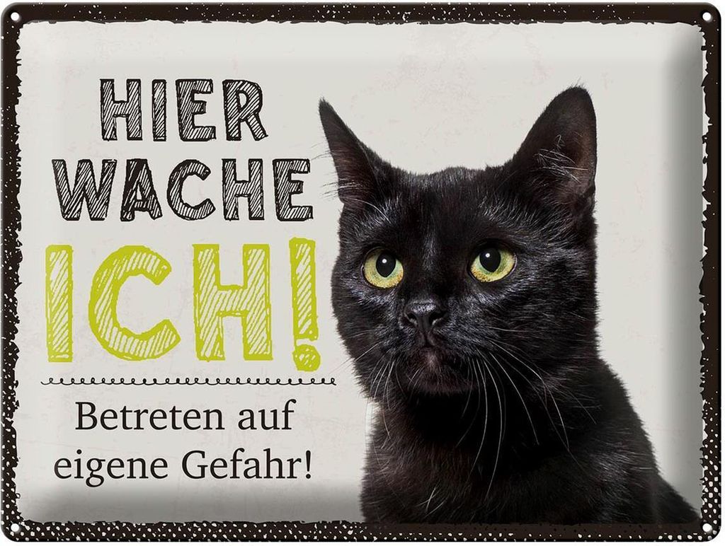Blechschild Hinweis Katze hier wache ich eigene Gefahr, 40 x 30 cm, Blechschilder Tiere Achtung