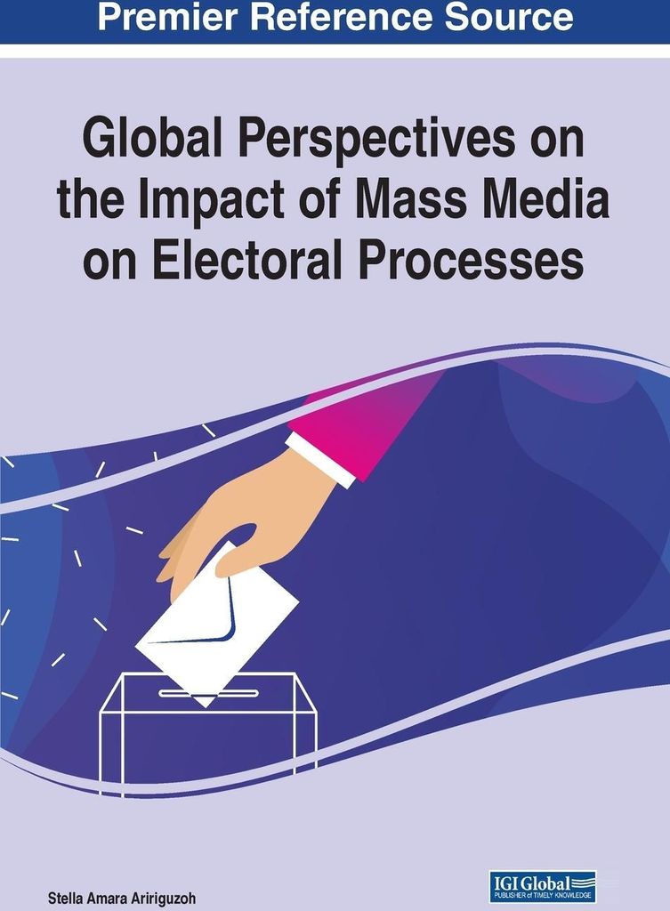 Global Perspectives on the Impact of Mass Media on Electoral Processes