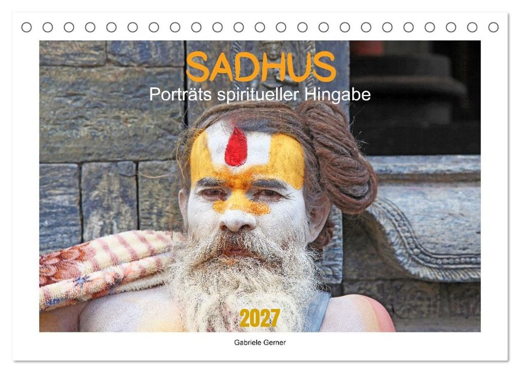 SADHUS - Porträts spiritueller Hingabe (Tischkalender 2027 DIN A5 quer), CALVENDO Monatskalender