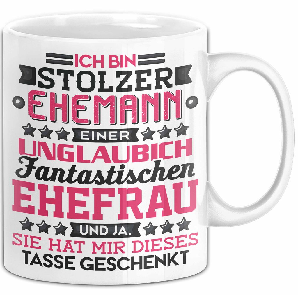 Lustige Tasse Geschenk Stolzer Ehemann Fantastischer Ehefrau Spruch (Weiß)