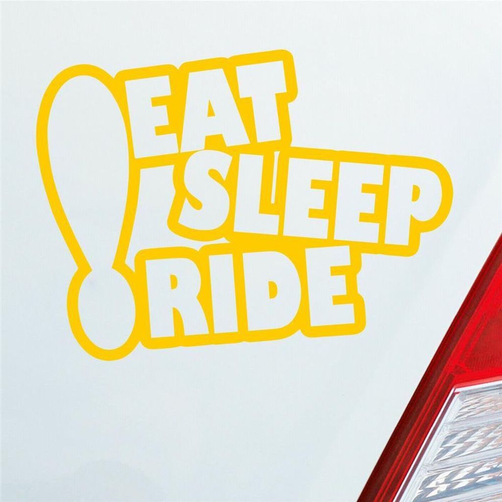 Auto Aufkleber Eat sleep ride Tuning Spruch 12x9 cm Gelb Sticker Heckscheibenaufkleber