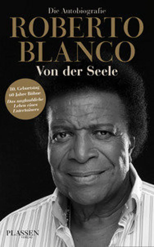 Roberto Blanco Von der Seele - Édition Illustrée avec Récits Inédits
