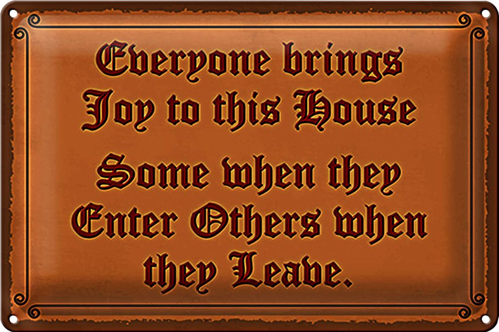 Blechschild Spruch 40x30cm everyone brings joy this house