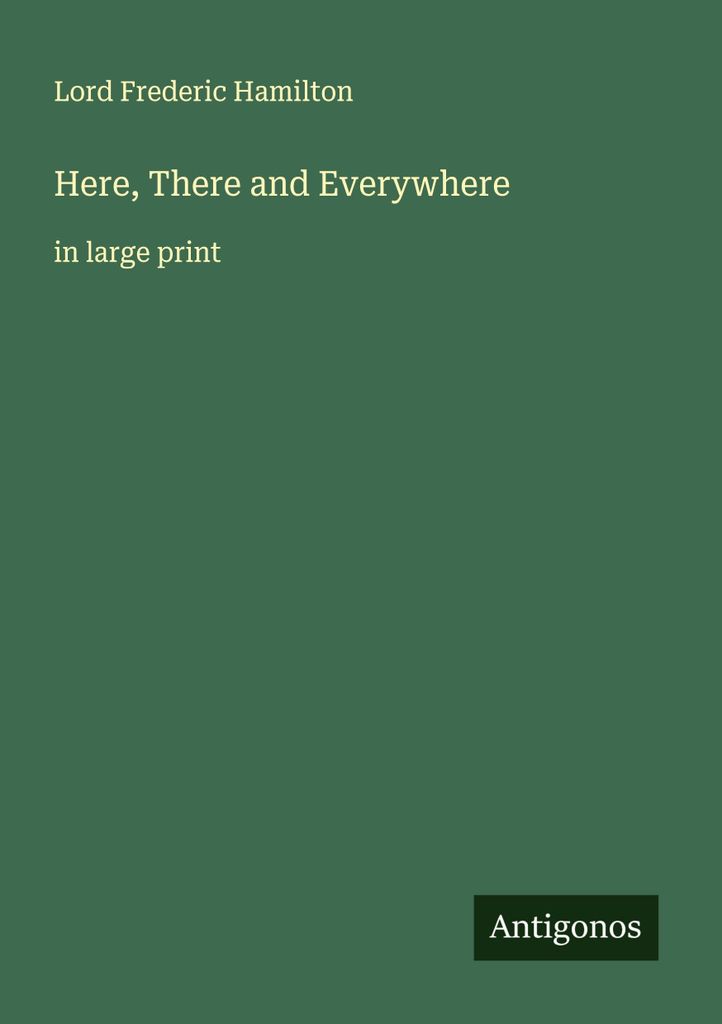Here, There and Everywhere
