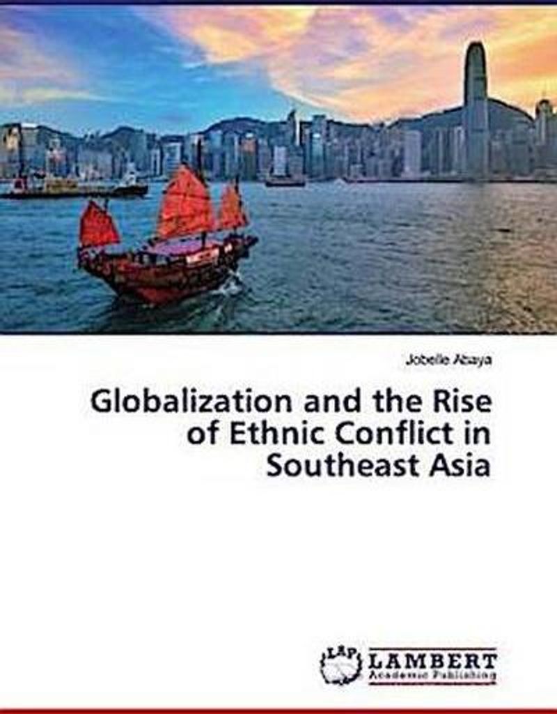 Abaya, J: Globalization and the Rise of Ethnic Conflict in S