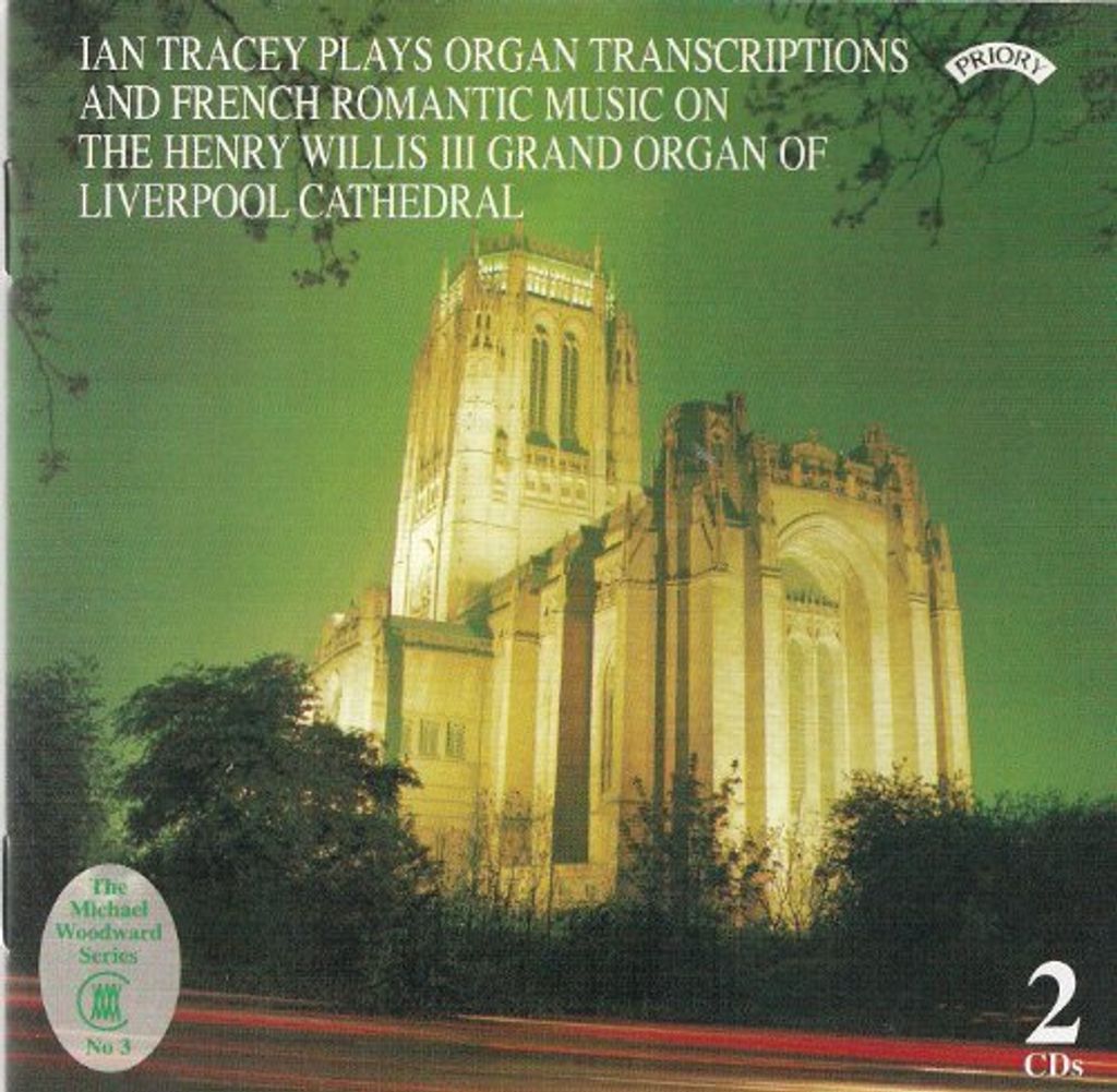 Ian Tracey an der Orgel der Kathedrale von Liverpool - Orgeltranskriptionen und französische romantische Musik (Tracey) CD