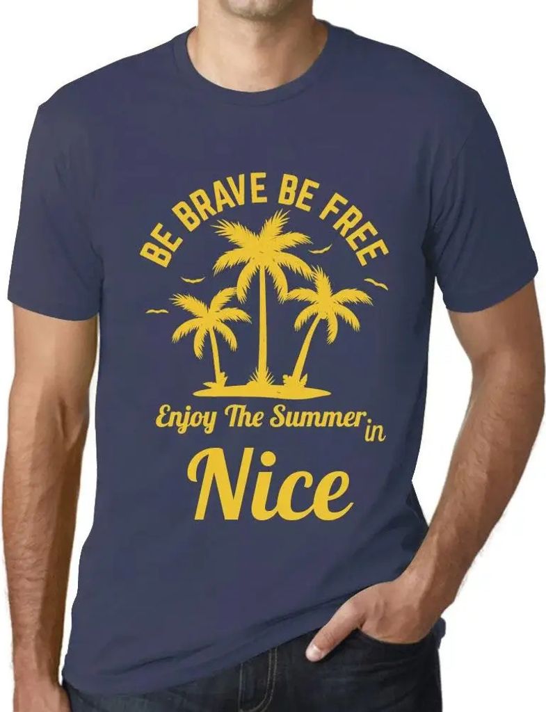 Herren Grafik T-Shirt Sei mutig sei frei genieße den Sommer im schönen – Be Brave Be Free Enjoy The Summer In Nice – Öko-Verantwortlich Vintage