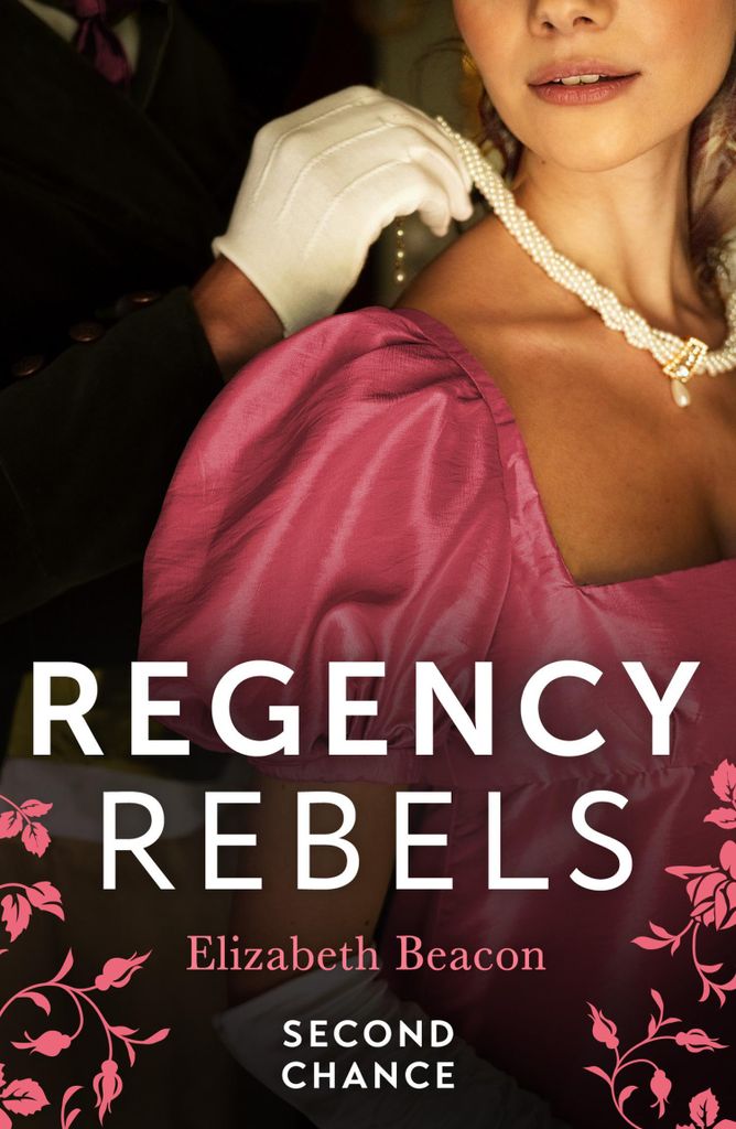 Beacon, E: Regency Rebels: Second Chance