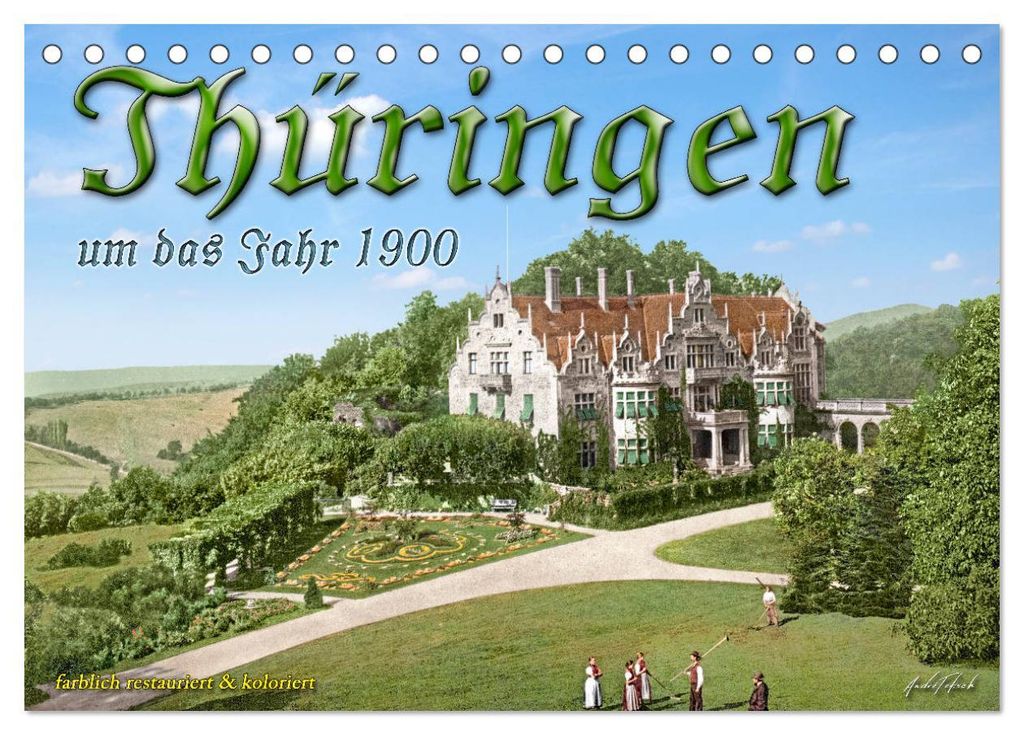 Thüringen um das Jahr 1900 – Fotos neu restauriert und detailcoloriert. (Tischkalender 2027 DIN A5 quer), CALVENDO Monatskalender