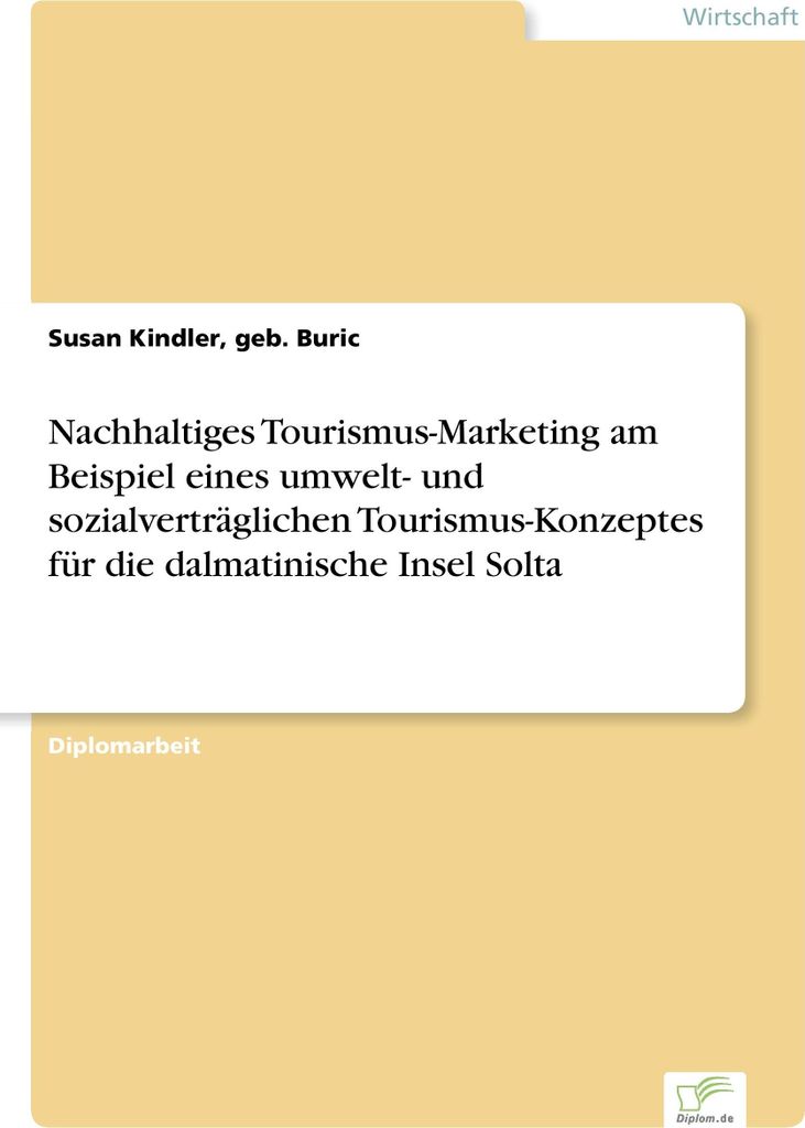 Nachhaltiges Tourismus-Marketing am Beispiel eines umwelt- und sozialverträglichen Tourismus-Konzeptes für die dalmatinische Insel Solta