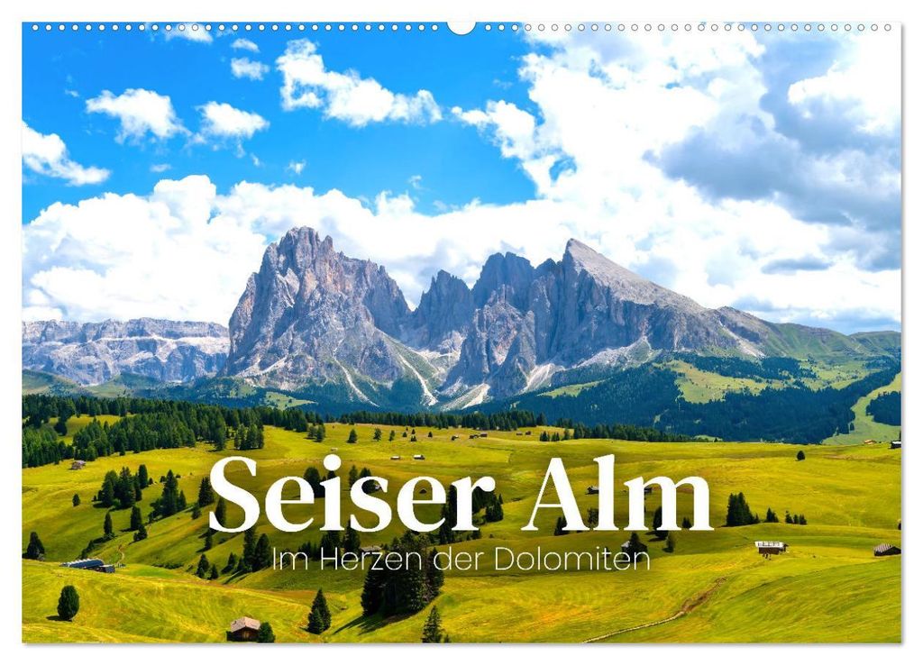 Seiser Alm - Im Herzen der Dolomiten. (Wandkalender 2027 DIN A2 quer), CALVENDO Monatskalender