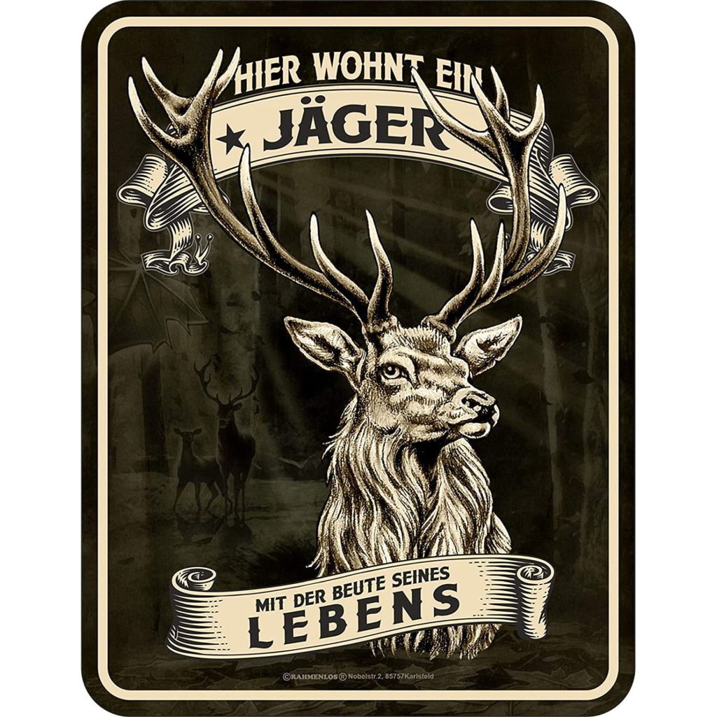 Blechschild mit Spruch : Hier wohnt ein Jäger