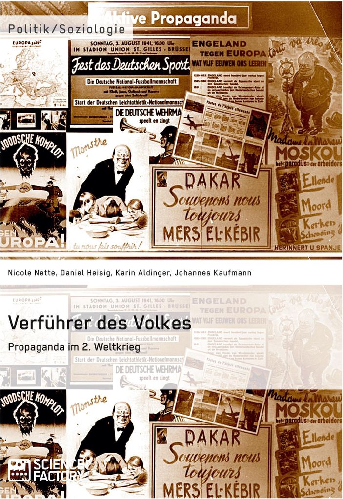 Verführer des Volkes: Propaganda im 2. Weltkrieg