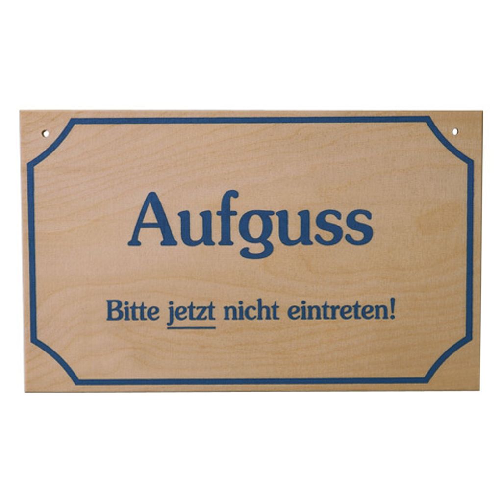 Hinweisschild "Aufguss...nicht eintreten"