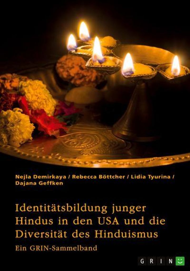 Identitätsbildung junger Hindus in den USA und die Diversität des Hinduismus. Eine kritische Betrachtung von Kastensystem, Verehrungsritualen und...