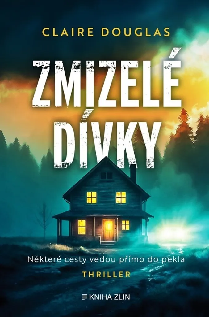 Zmizelé dívky par Claire Douglas - Thriller, Mystère, Suspense