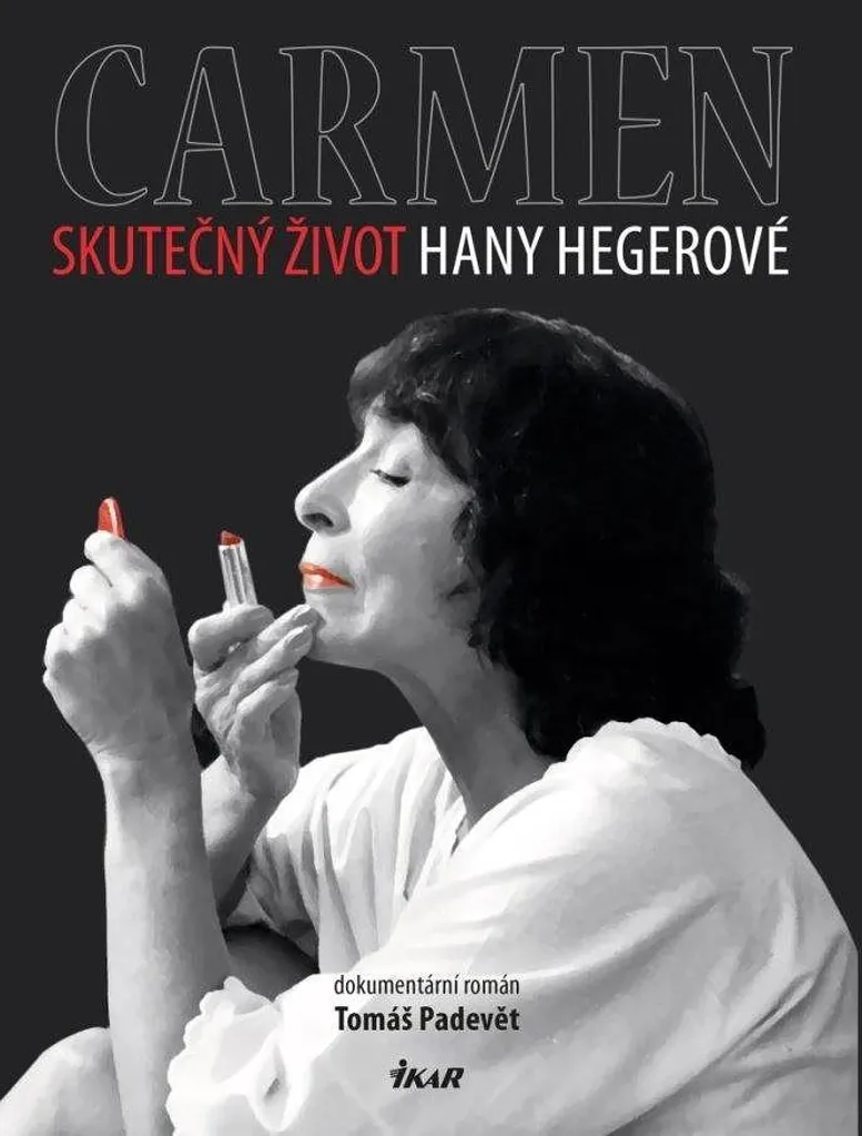 Comprendre Hana Hegerová : Le Roman Carmen pour tout savoir de sa Vie