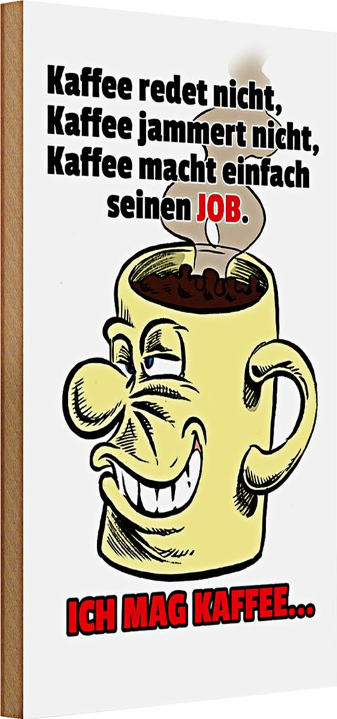 Holzschild Spruch 20x30cm Kaffee redet nicht macht seinen Job