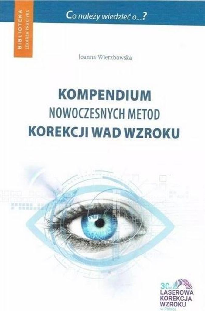 Kompendium nowoczesnych metod korekcji wad wzroku