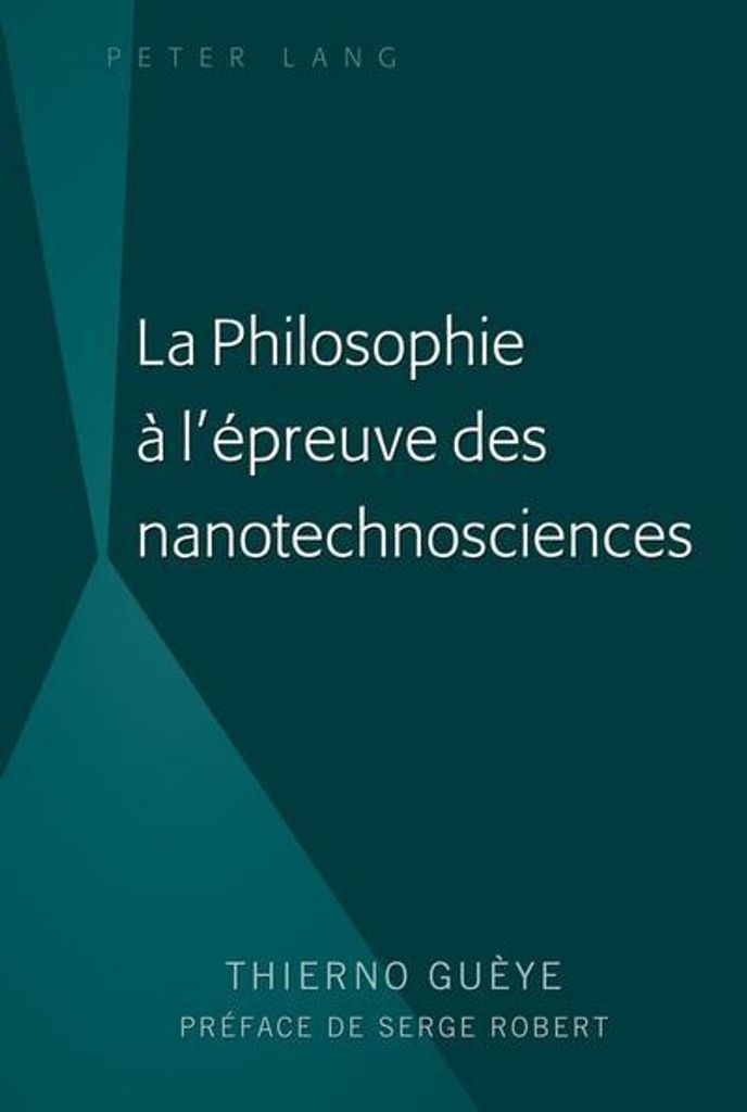 La Philosophie à l'épreuve des nanotechnosciences