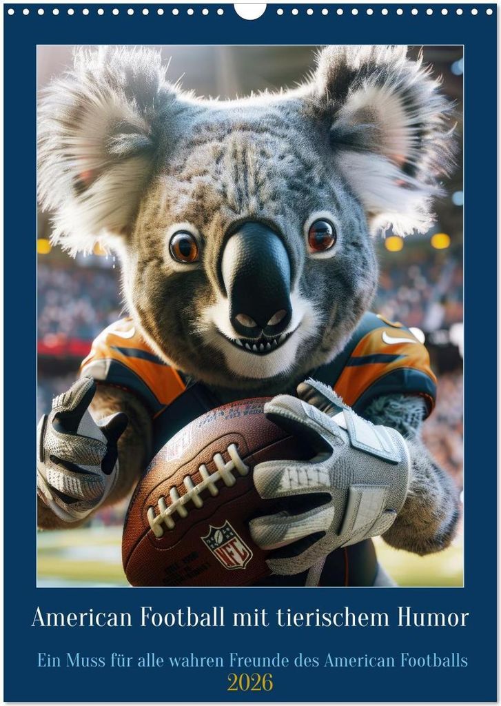 American Football mit tierischem Humor (Wandkalender 2026 DIN A3 hoch), CALVENDO Monatskalender