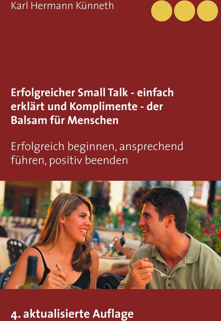 Erfolgreicher Small Talk - einfach erklart / . Kunneth, Hermann.