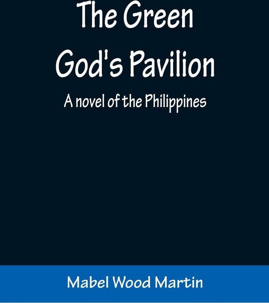 The Green God's Pavilion