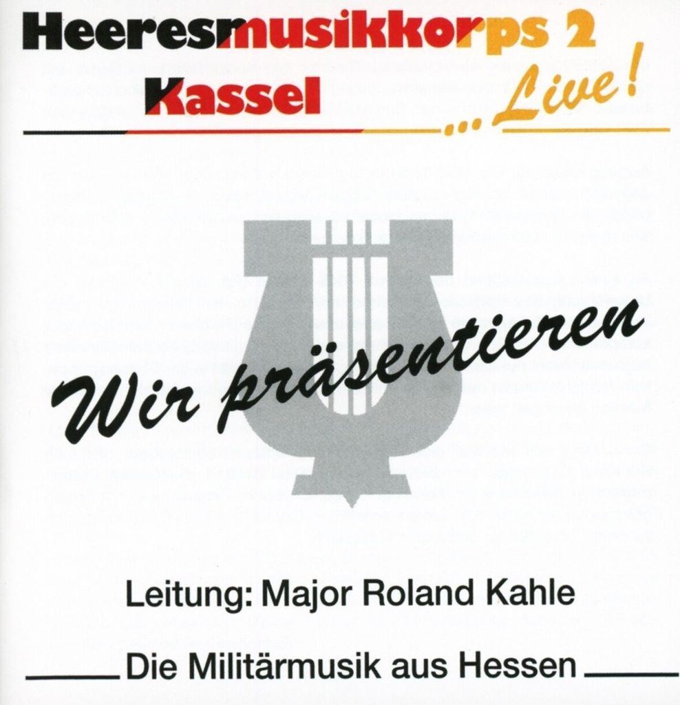 Heeresmusikkorps 2 Kassel-Wir Präsentieren