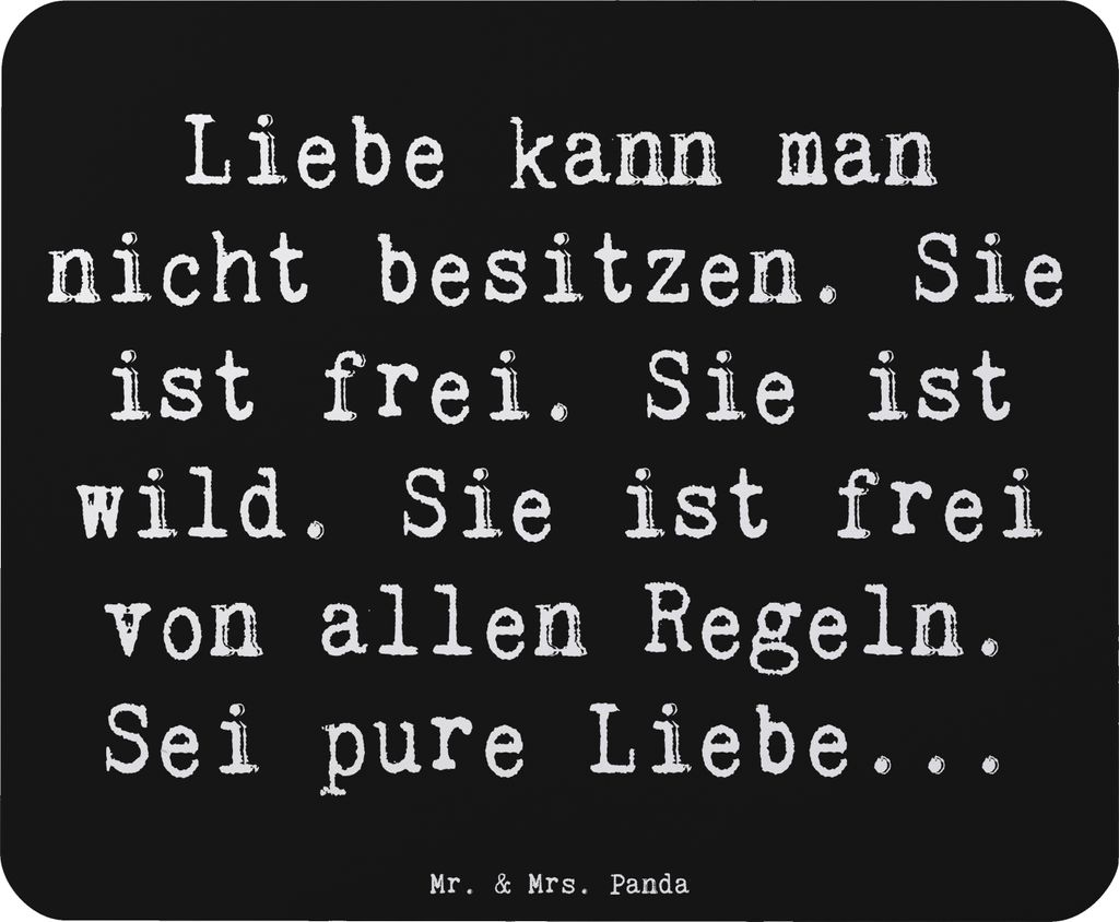 Mr. & Mrs. Panda Mauspad Spruch Liebe und Freiheit - Schwarz - Geschenk, mousematte, Mousepad, Magie, pc, ungezähmt, Gefühl, pure, Zitat, Mouse P...