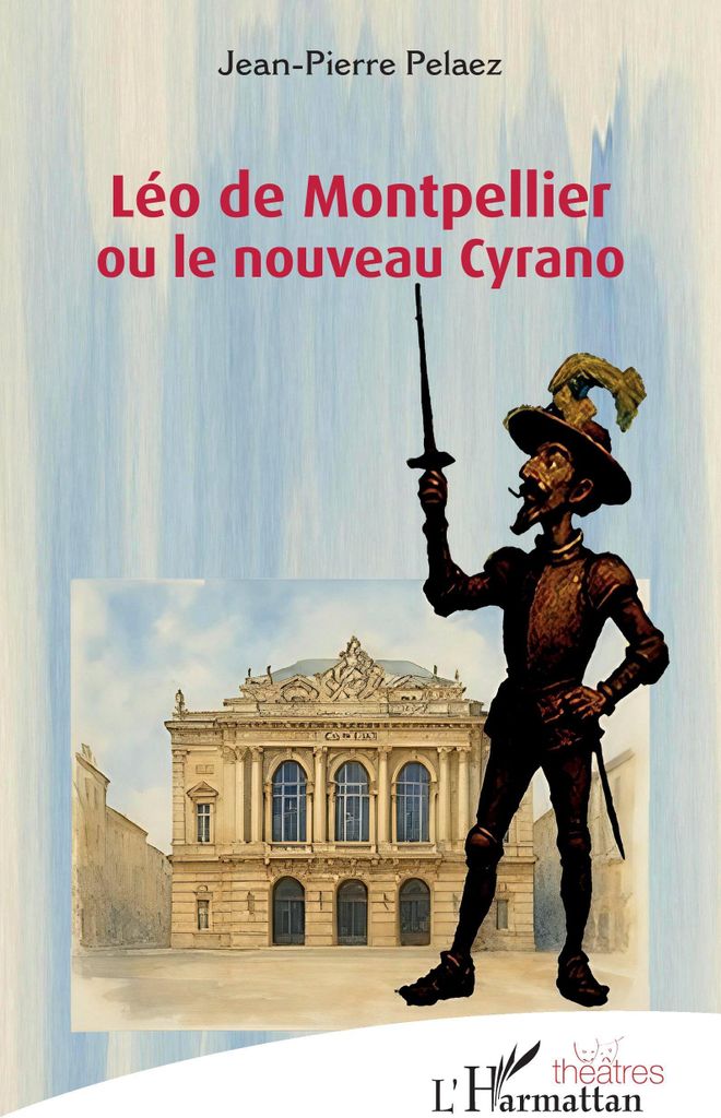 Léo de Montpellier ou le nouveau Cyrano