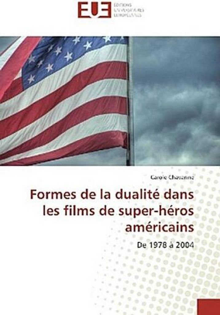Formes de la dualité dans les films de super-héros américains