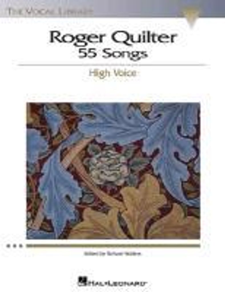 Roger Quilter: 55 Songs: High Voice the Vocal Library