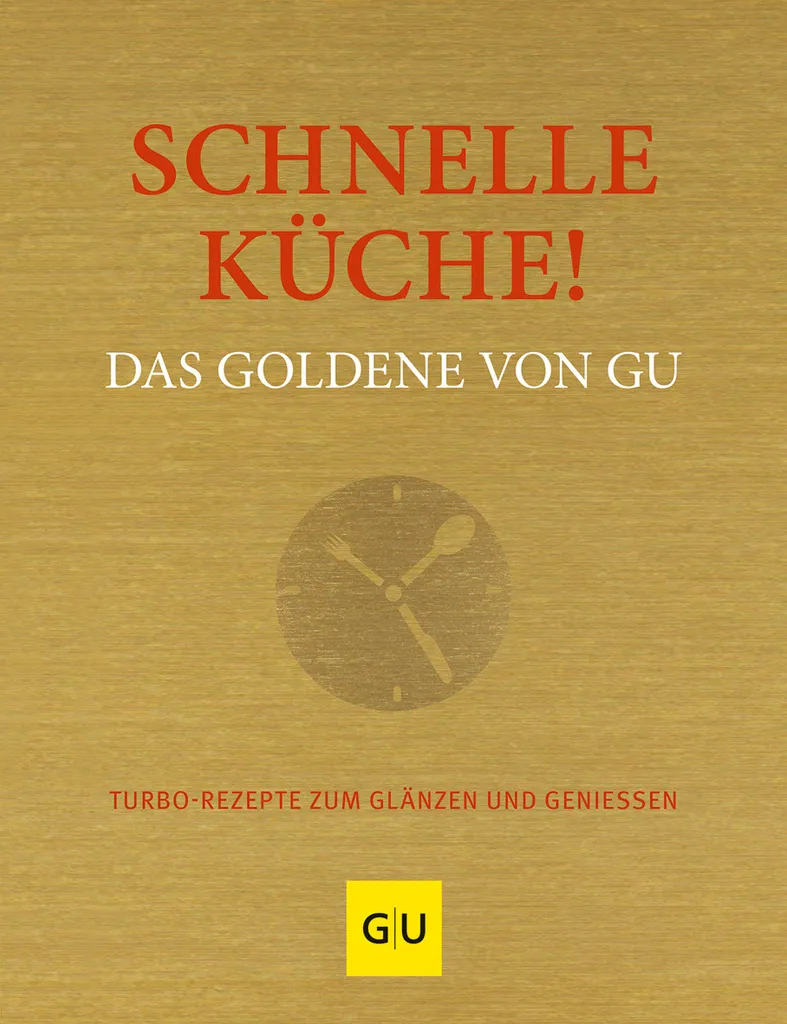 Schnelle Küche Das Goldene de GU : Adieu au Stress des Repas du Soir Rapidement