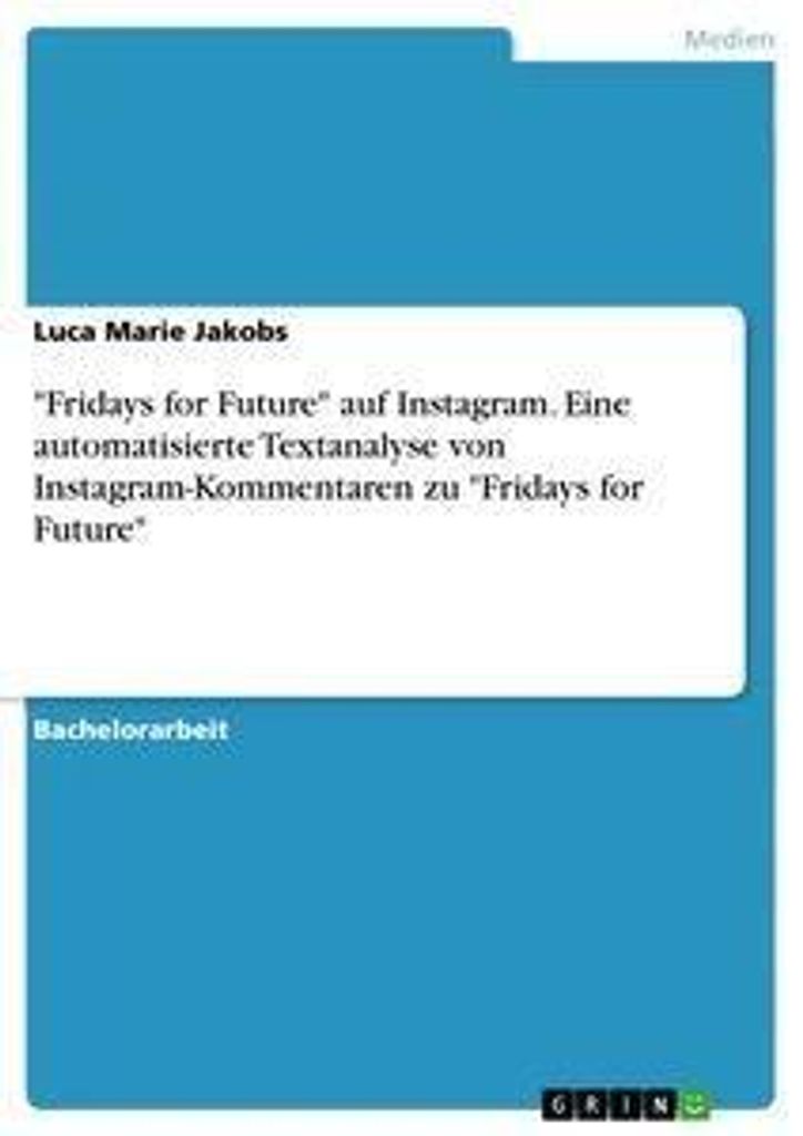 "Fridays for Future" auf Instagram. Eine automatisierte Textanalyse von Instagram-Kommentaren zu "Fridays for Future"