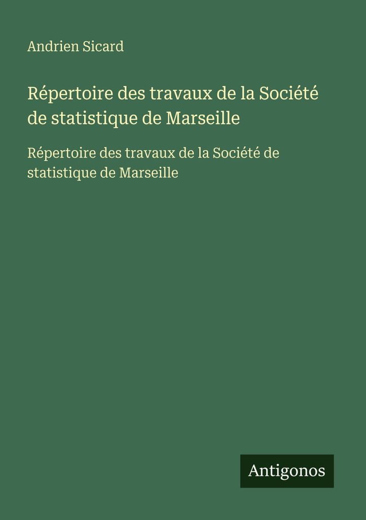 Répertoire des travaux de la Société de statistique de Marseille