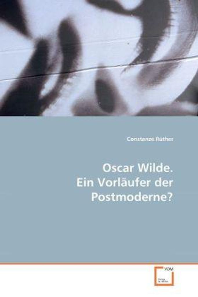 R¿ther, C: Oscar Wilde. Ein Vorl¿er der Postmoderne?