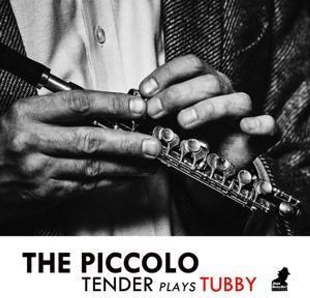 Tenderlonious - Die Piccoloflöte - Tender spielt Tubby CD