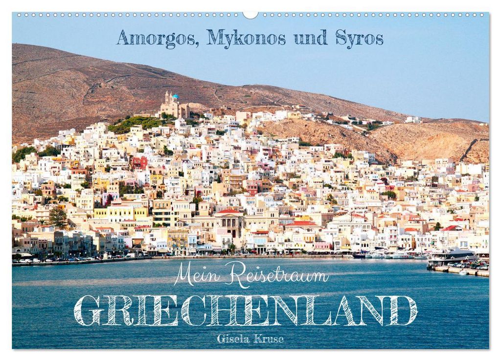 Mein Reisetraum Griechenland (Wandkalender 2027 DIN A2 quer), CALVENDO Monatskalender
