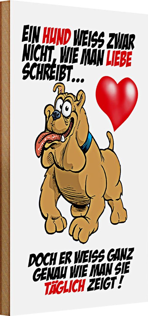 Holzschild Spruch 20x30cm Hund weiß nicht Liebe zu zeigen