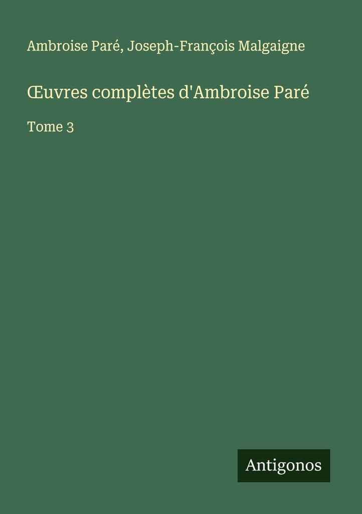 ¿sämtliche Werke von Ambroise Paré
