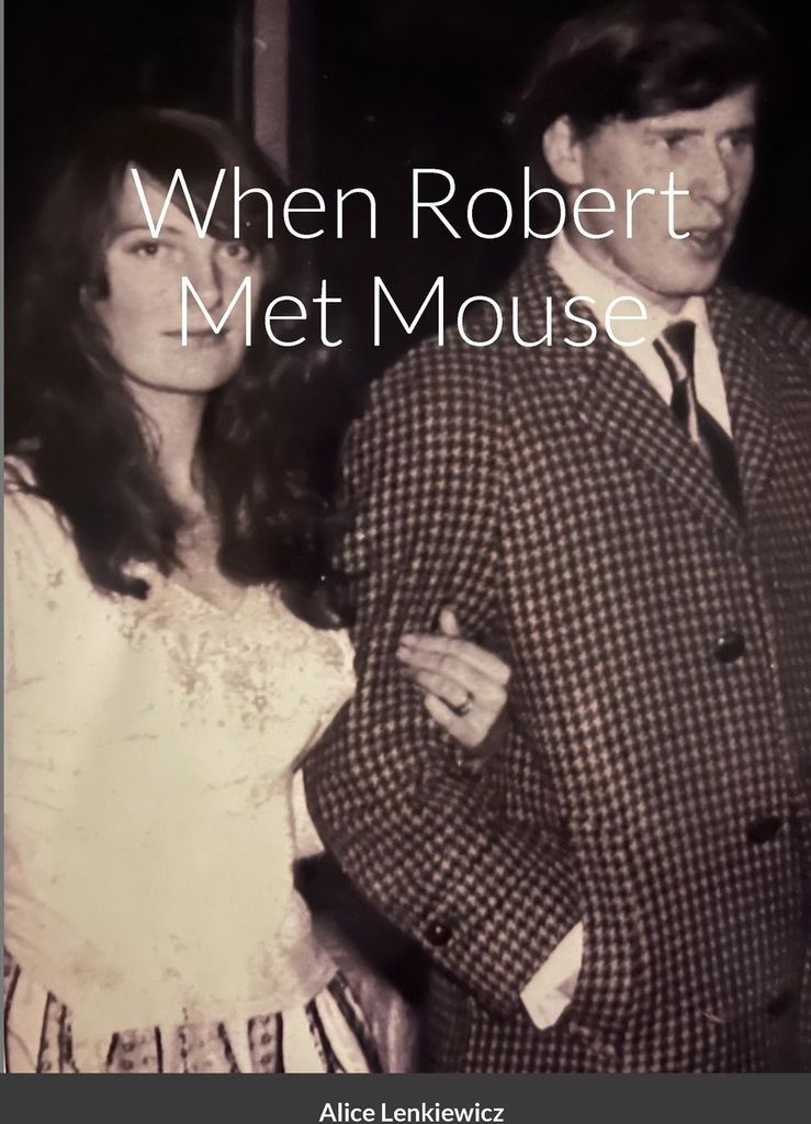 When Robert Met Mouse A Memoir