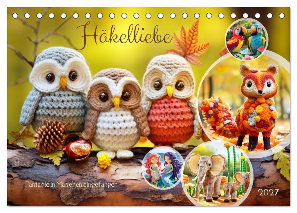 Häkelliebe - Fantasie in Maschen einfangen (Tischkalender 2027 DIN A5 quer), CALVENDO Monatskalender